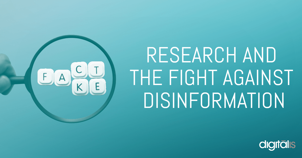 Research And The Fight Against Disinformation - Digitalis