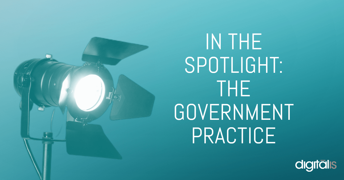 Spotlight on our Government Practice Digitalis